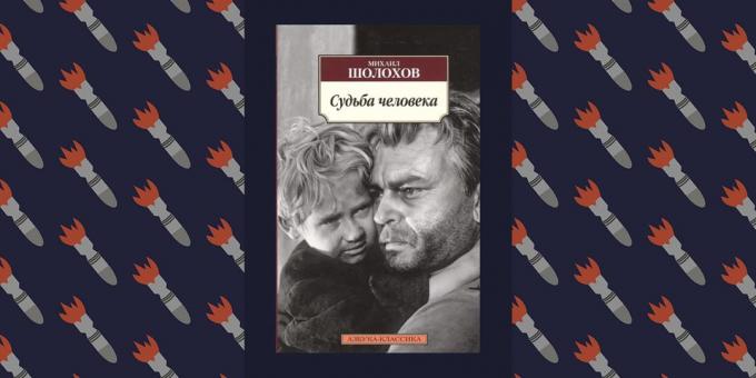 Beste Bücher des Großen Vaterländischen Krieges: „Das Schicksal des Menschen,“ Mikhail Scholochow