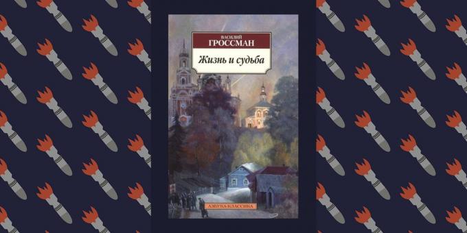 Beste Bücher über den Großen Vaterländischen Krieg, „Leben und Schicksal“ von Wassili Grossman