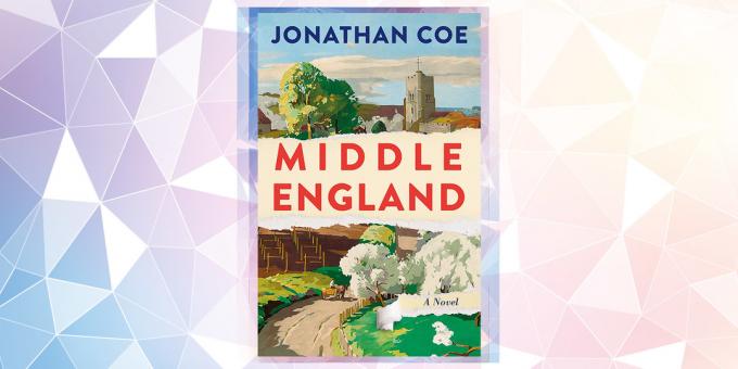 Das am meisten erwartete Buch im Jahr 2019: „Die Mitte von England,“ Jonathan Coe