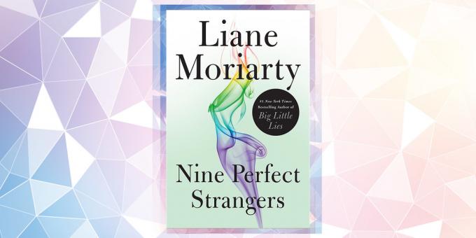Das am meisten erwartete Buch im Jahr 2019: „Neun sehr Fremdes“ Liane Moriarty