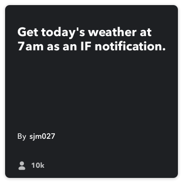 IFTTT Rezept: Wetter heute um 7 Uhr morgens als iOS Benachrichtigung. verbindet Wetter ios-Benachrichtigungen