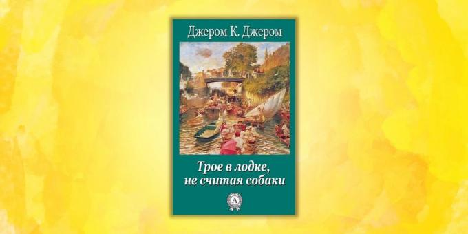 „Drei Männer in einem Boot“ von Jerome K. Jerome