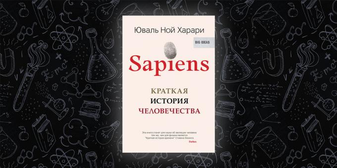 «Sapiens. Eine kurze Geschichte der Menschheit „, Yuval Noah Harari