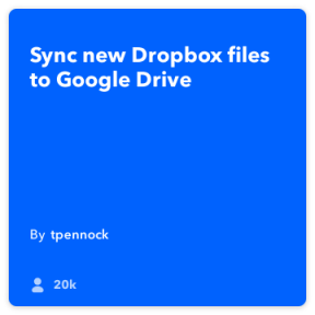 IFTTT des Tages: Wie ein Backup von Dropbox zu Google Drive erstellen
